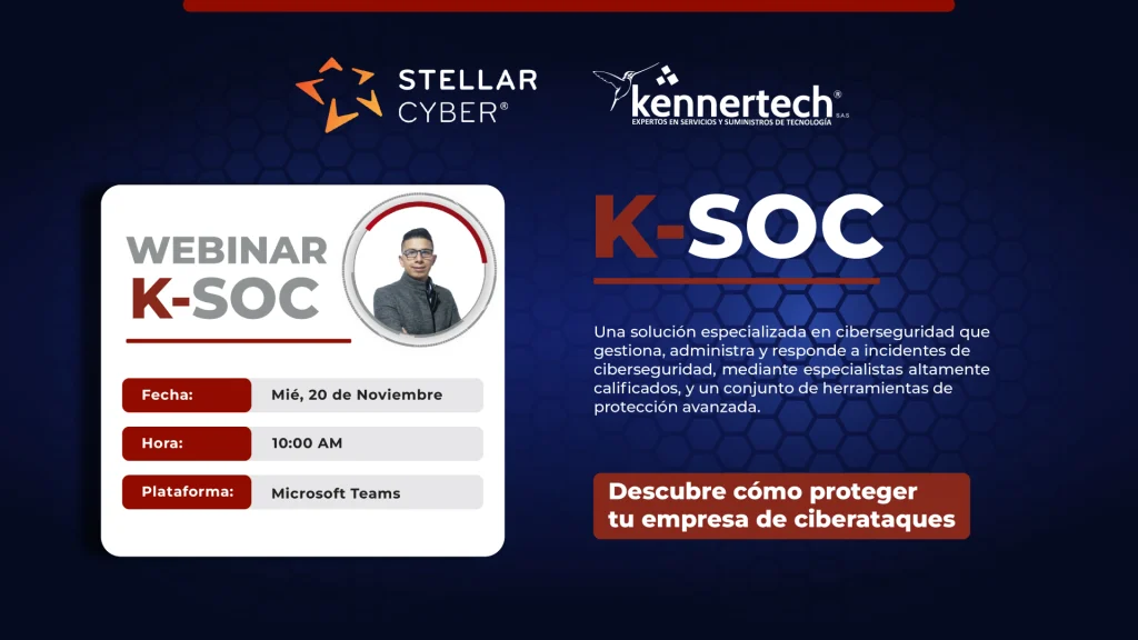 Imagen promocional del webinar de Kennetech sobre K-SOC, un sistema de monitoreo y gestión de seguridad (SOC) enfocado en ciberseguridad. La imagen incluye el logo de Kennetech, la fecha y hora del webinar, y una breve descripción destacando cómo K-SOC ayuda a las organizaciones a proteger sus infraestructuras digitales contra amenazas cibernéticas.
