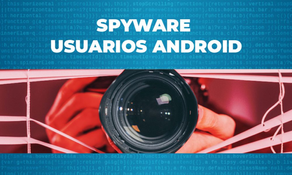 Spyware Usuarios Android