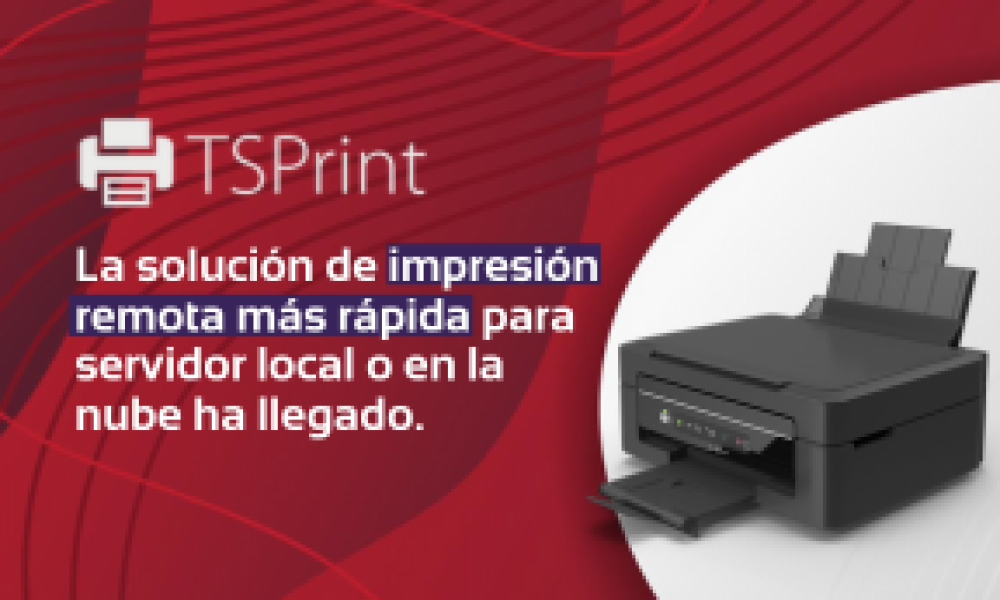 TSPrint: La Solución Definitiva de Impresión Remota.
